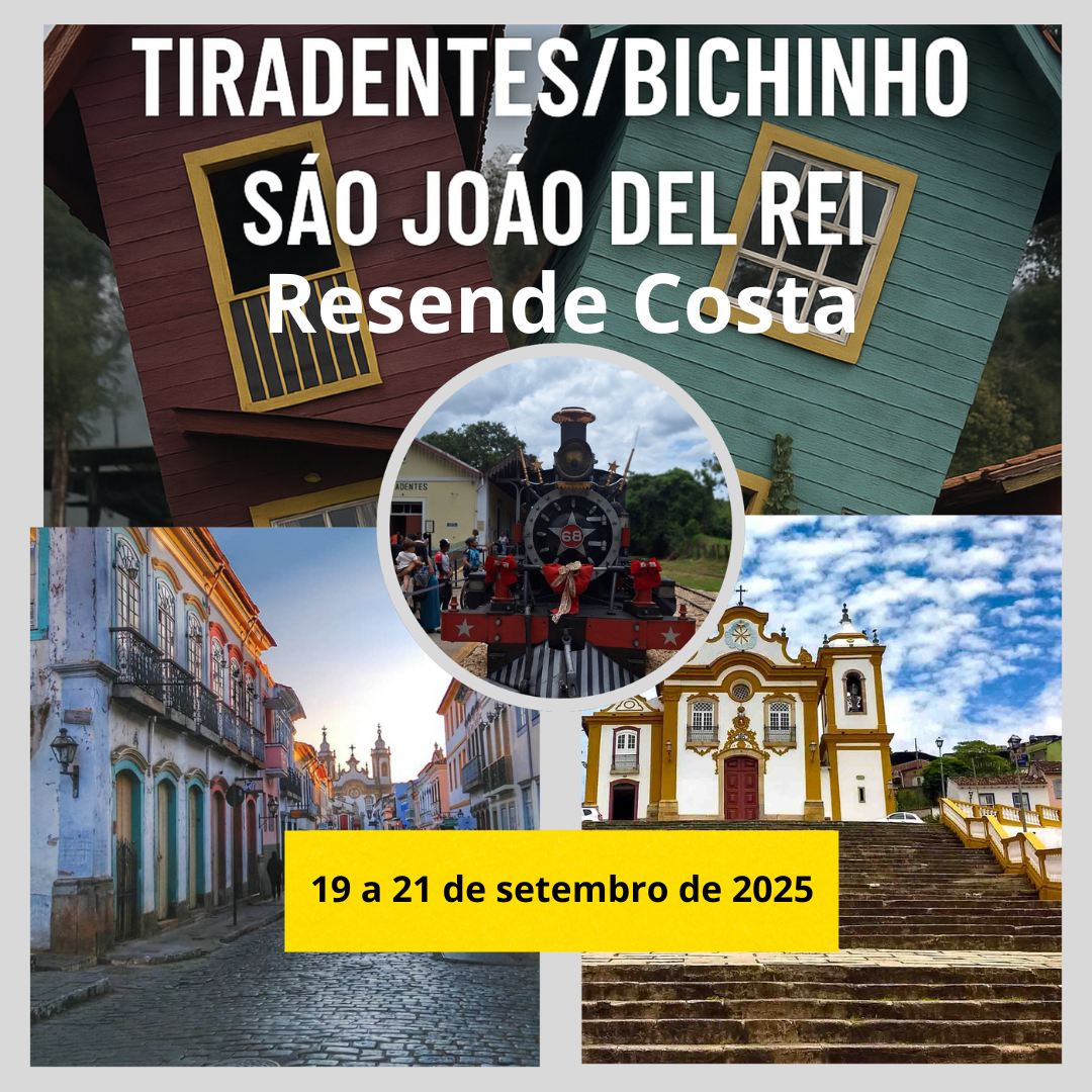 Cidades Históricas - Tiradentes, Bichinho, São João Del Rei e Resende Costa - De 19 a 21 de setembro de 2025 - Excursão